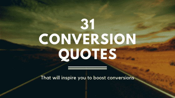 Conversion Quotes