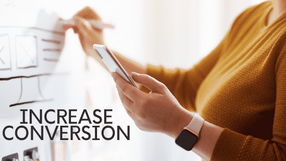 Increase Conversion