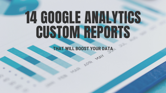 google analytics custom reports