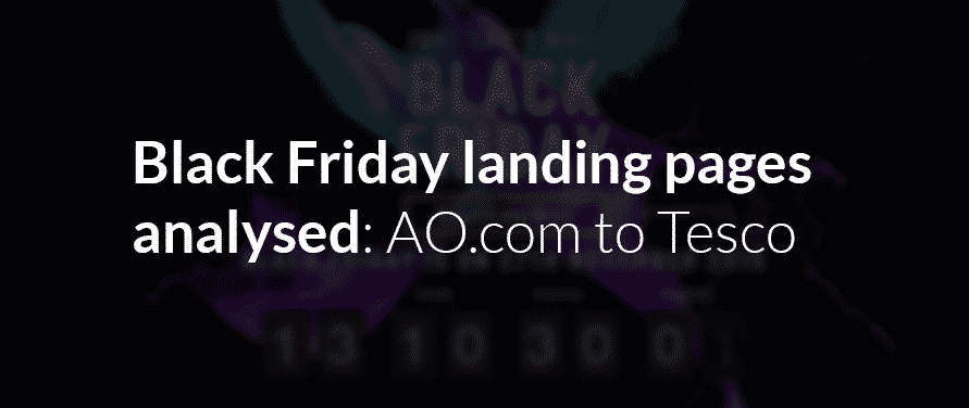 eConsultancy: Black Friday landing pages analysed: AO.com to Tesco