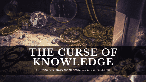The Curse of Knowledge