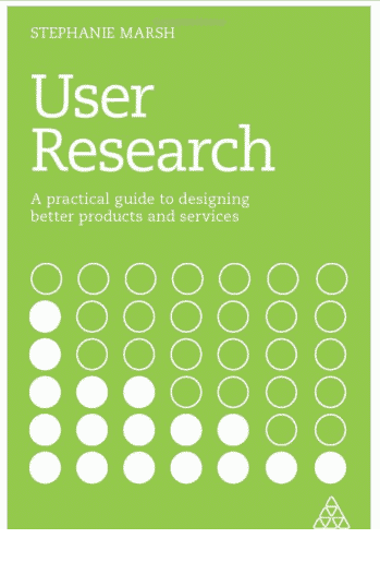 User_Research_A_Practical_Guide_to_Designing_Better_Products_and_Services_Amazon_co_uk_Marsh_Stephanie_9780749481049_Books