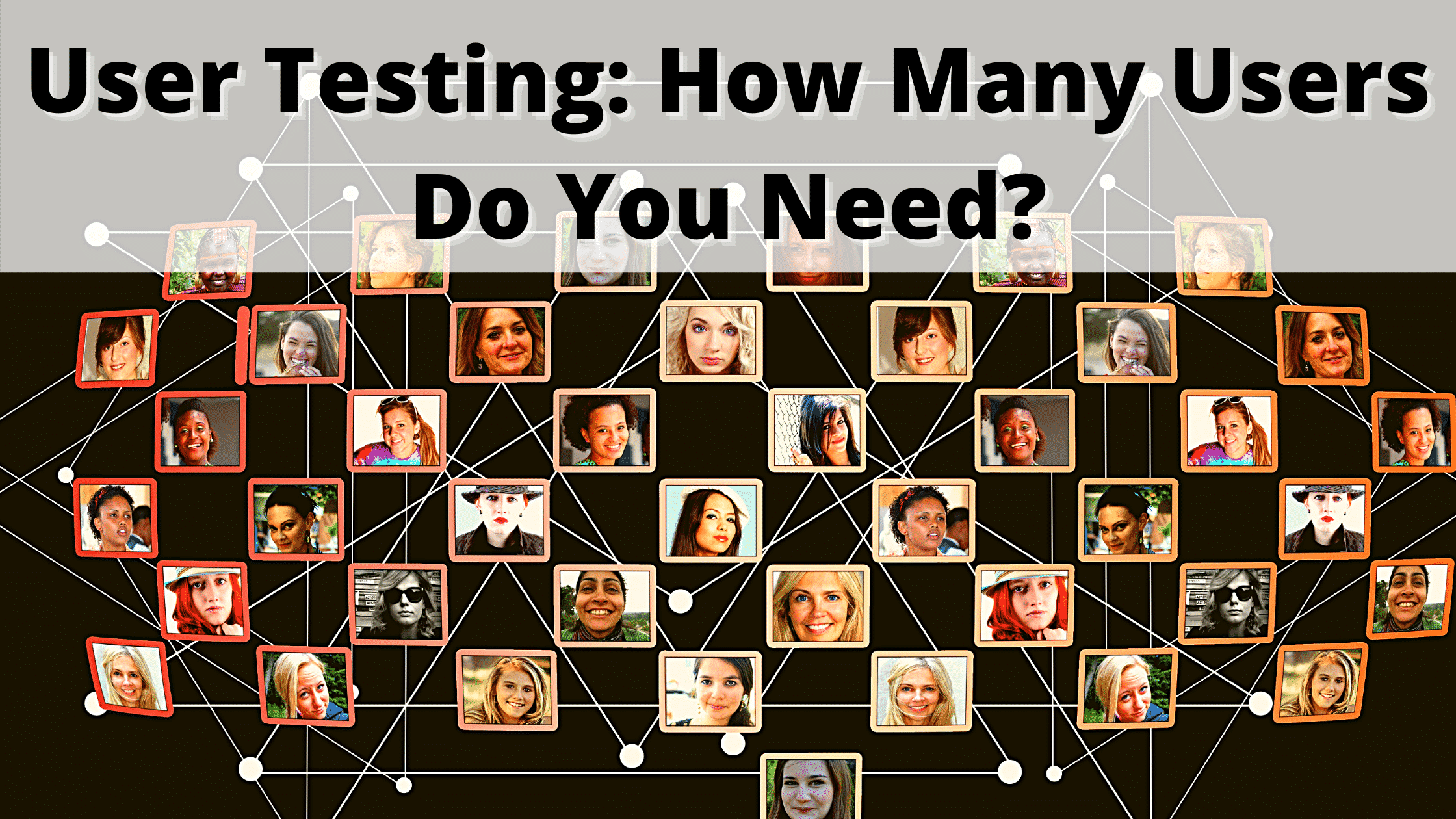 User Testing How Many Users Do You Need