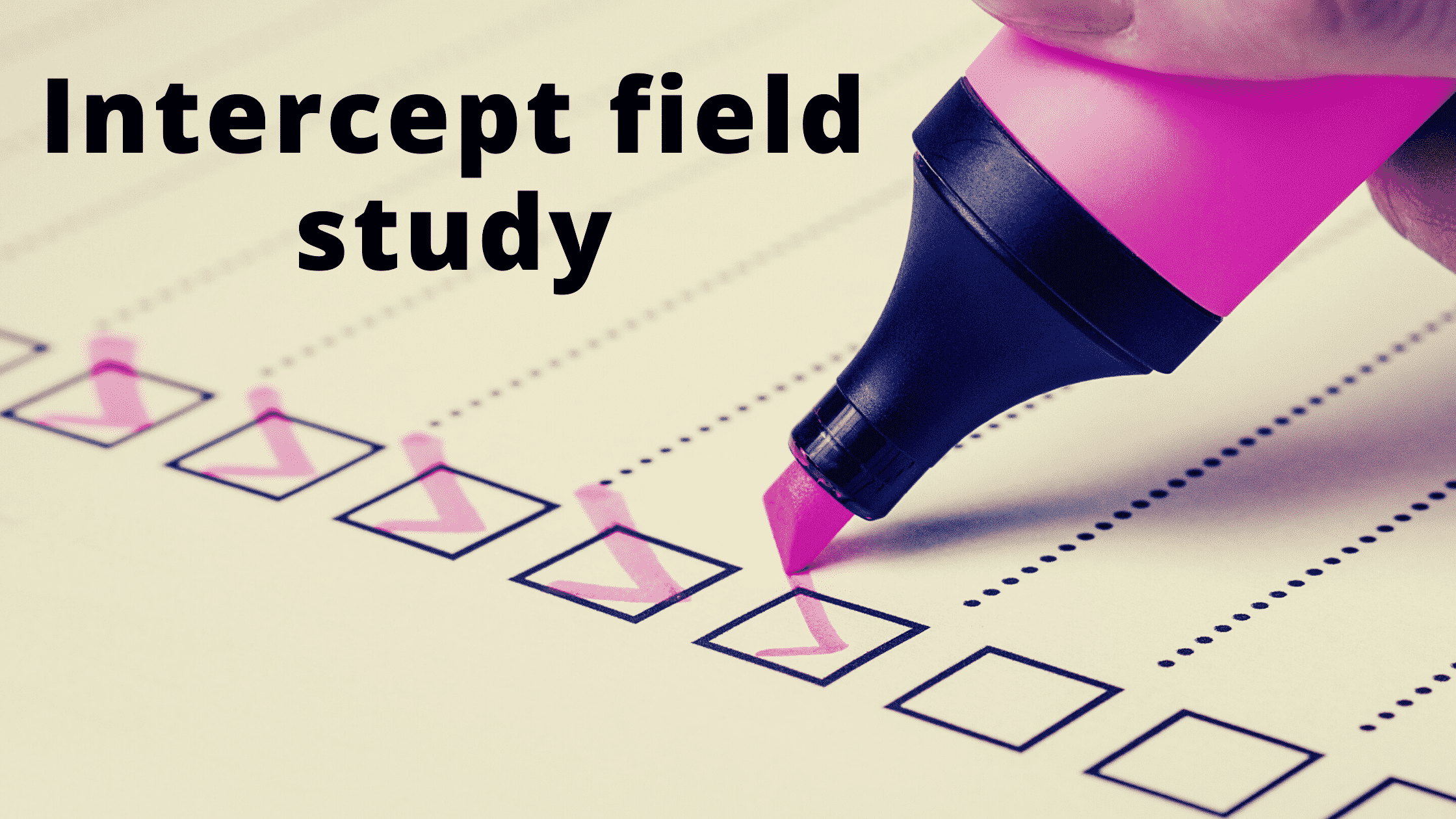 Intercept field study