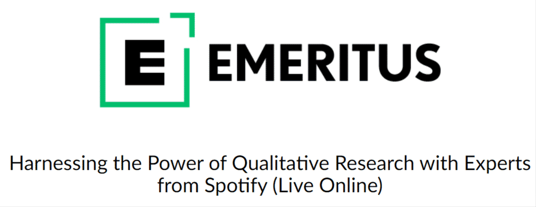 Harnessing the Power of Qualitative Research with Experts from Spotify (Live Online)