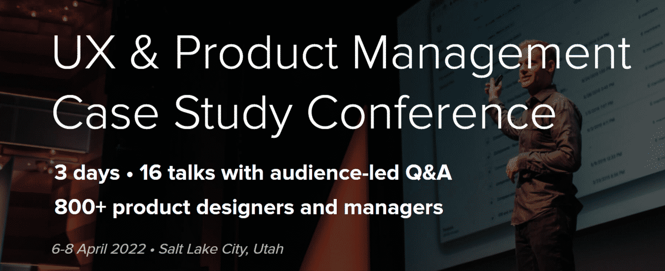 UX & PM Case Study Conference