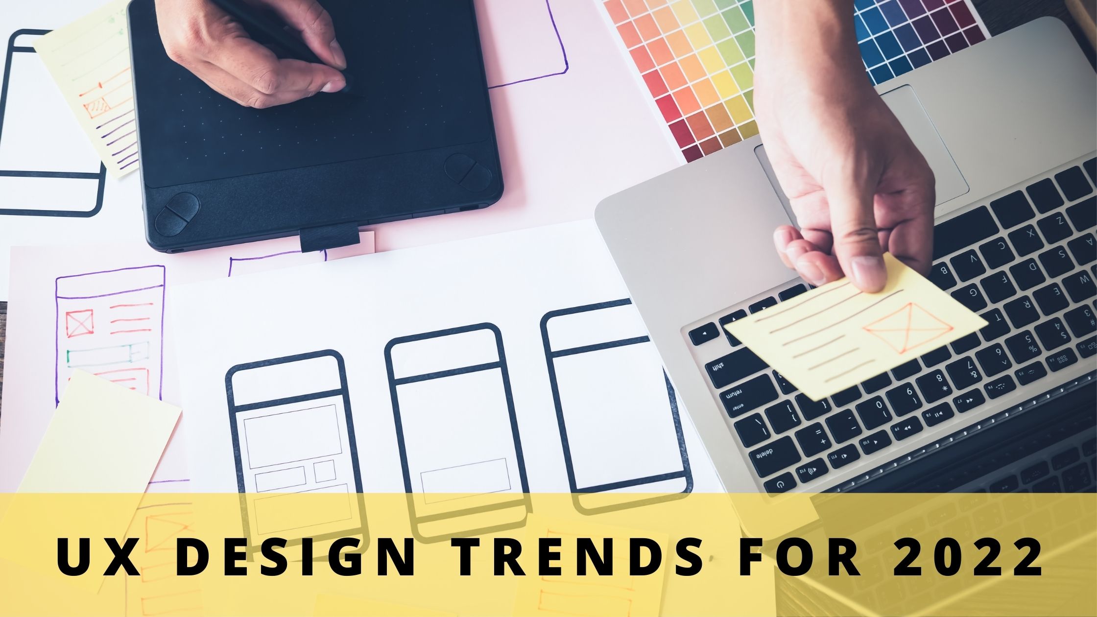 UX Design Trends for 2022