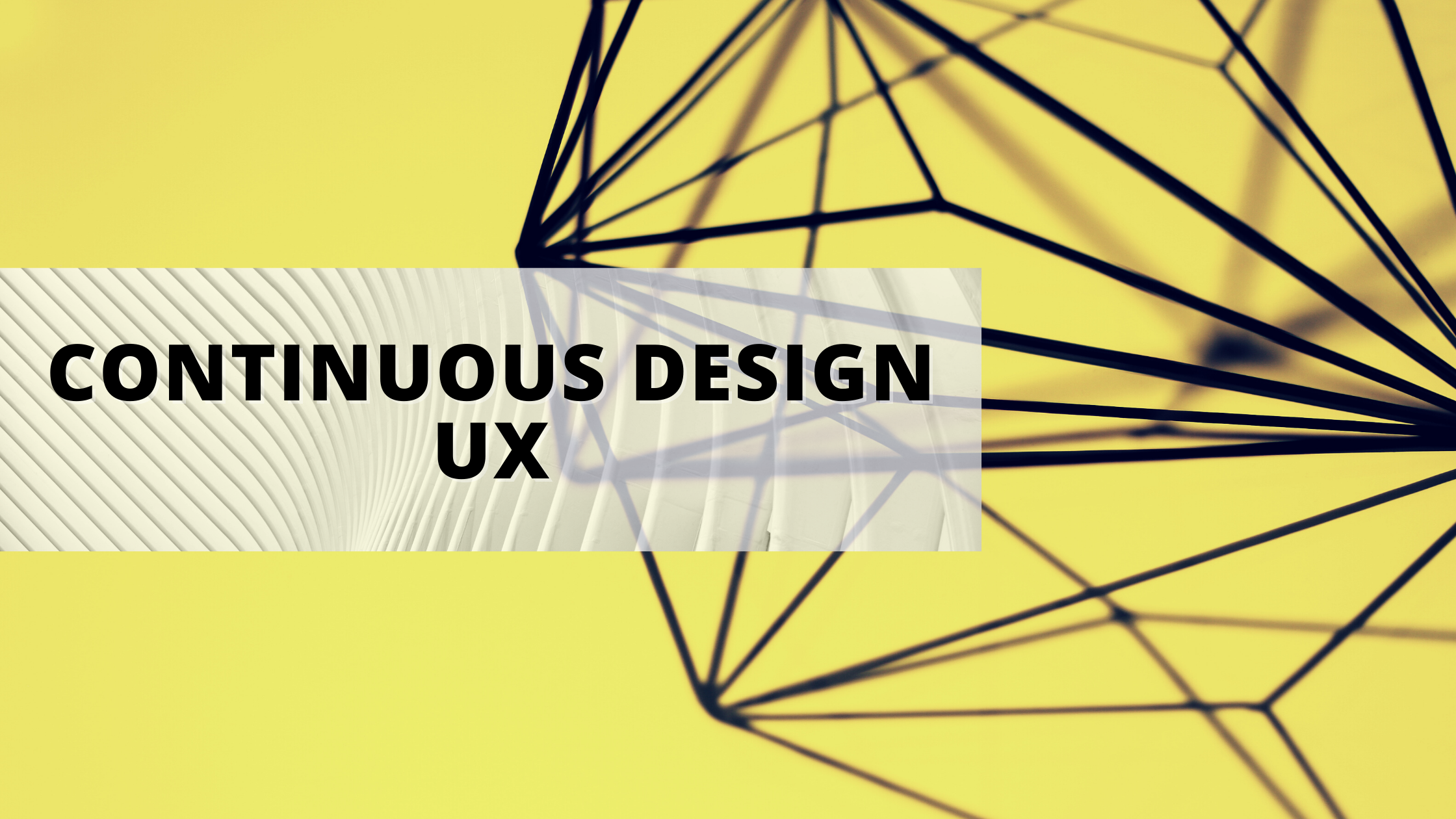 Continuous design UX