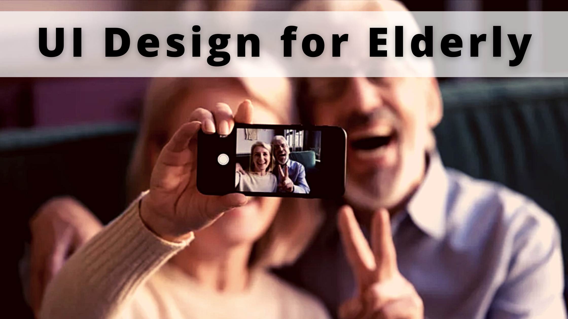 UI Design for Elderly