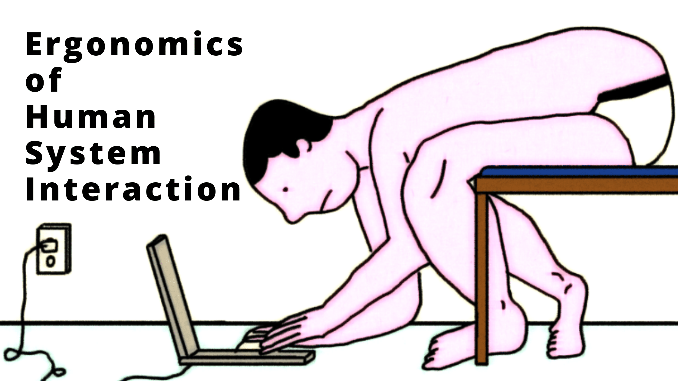 Ergonomics of Human System Interaction