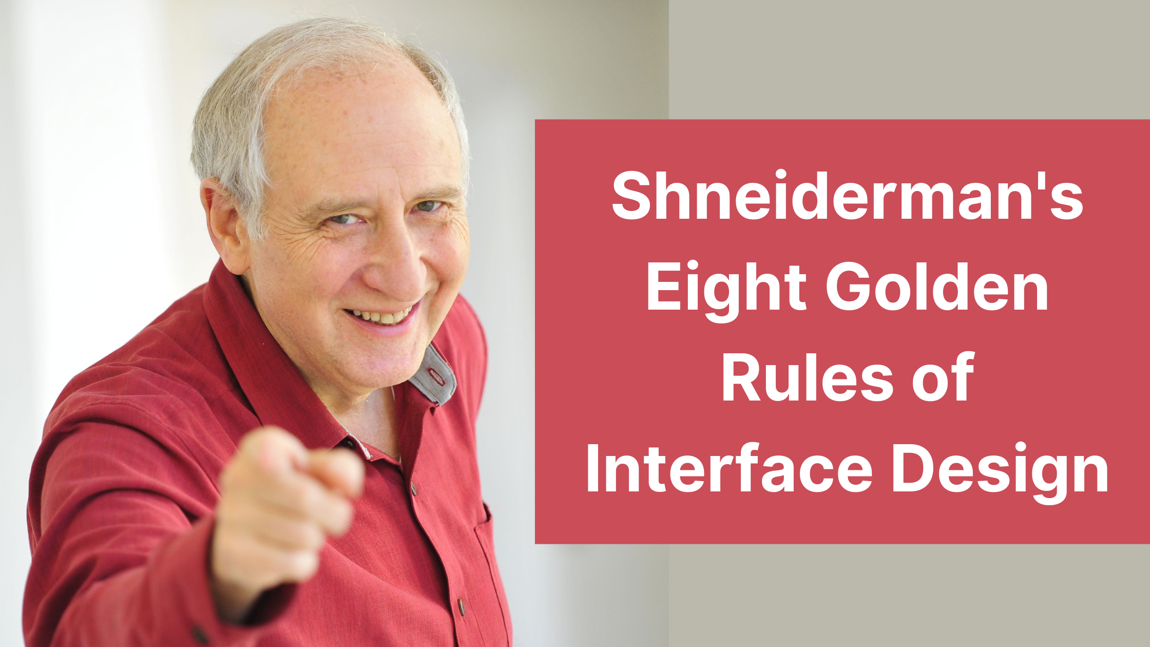 Shneiderman's Eight Golden Rules of Interface Design